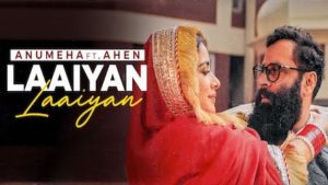 Laaiyan Laaiyan Lyrics Anumeha Bhasker