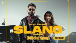 Slang The Unknown Lyrics Sukh Kairon