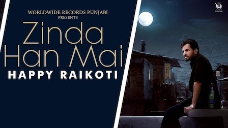 Zinda Han Mai Lyrics Happy Raikoti