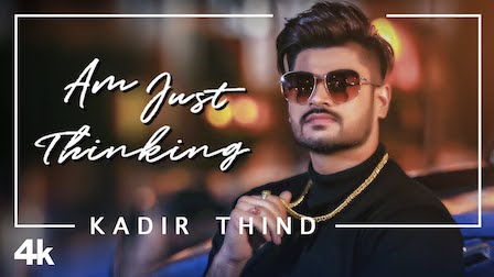 Am Just Thinking Lyrics Kadir Thind