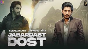 Jabardast Dost Lyrics Korala Maan