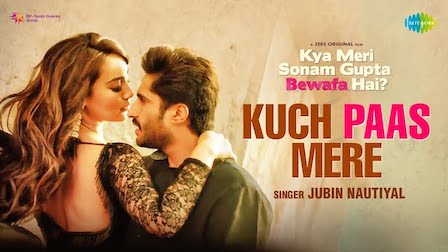 Kuch Paas Mere Lyrics Jubin Nautiyal