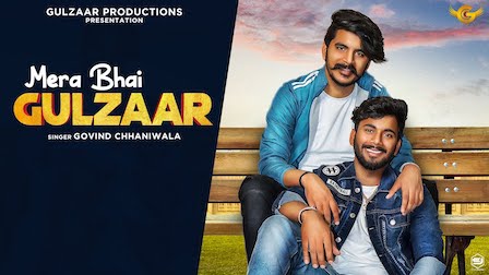 Mera Bhai Gulzaar Lyrics Govind Chhaniwala