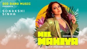 Mil Mahiya Lyrics Raashi Sood | Sonakshi Sinha