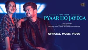 Pyaar Ho Jayega Lyrics Vishal Mishra