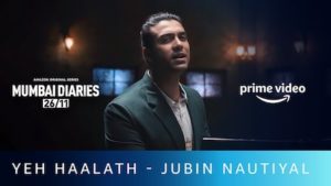 Yeh Haalaath Lyrics Jubin Nautiyal | Mumbai Diaries