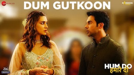 Dum Gutkoon Lyrics Hum Do Hamare Do