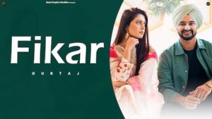 Fikar Lyrics Gurtaj x Jung Sandhu