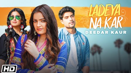 Ladeya Na Kar Lyrics Deedar Kaur