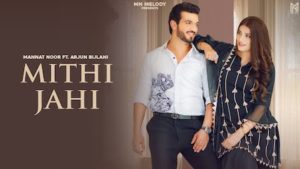 Mithi Jahi Lyrics Mannat Noor