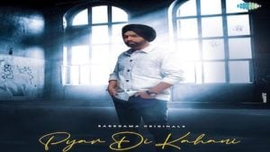 Pyar Di Kahani Lyrics Ammy Virk