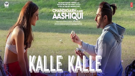 Kalle Kalle Lyrics Chandigarh Kare Aashiqui