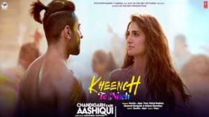 Kheench Te Nach Lyrics Chandigarh Kare Aashiqui