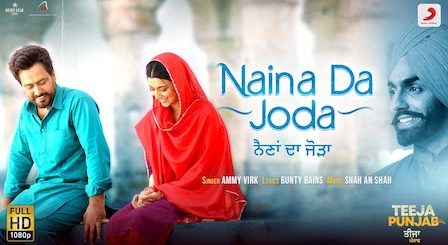 Naina Da Joda Lyrics Ammy Virk | Teeja Punjab