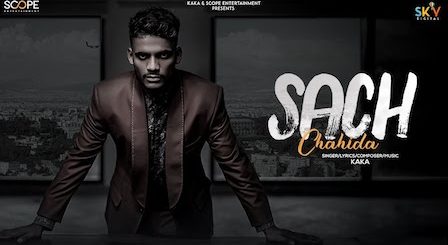 Sach Chahida Lyrics Kaka