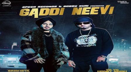 Gaddi Neevi Lyrics Yo Yo Honey Singh x Singhsta