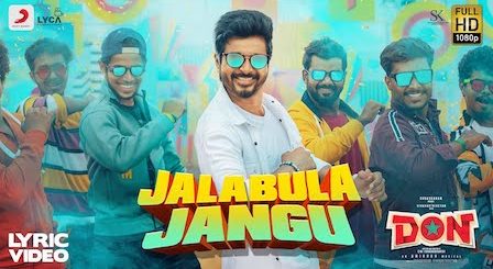 Jalabulajangu Lyrics Don | Anirudh Ravichander