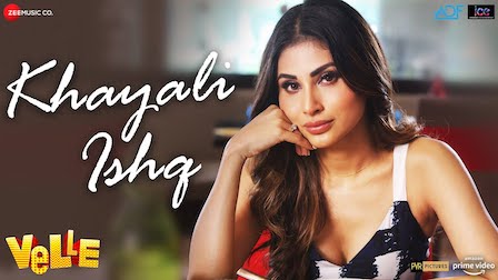 Khayali Ishq Lyrics Velle | Mohit Chauhan