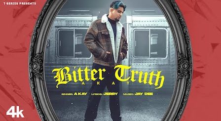 Bitter Truth Lyrics A Kay