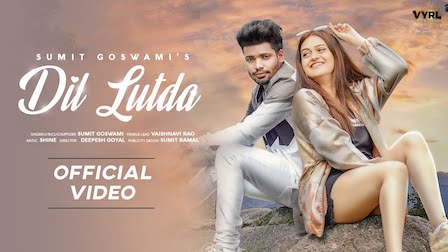 Dil Lutda Lyrics Sumit Goswami