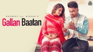 Gallan Baatan Lyrics Ravneet