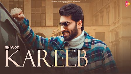 Kareeb Lyrics Shivjot