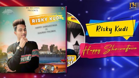 Risky Kudi Lyrics Happy Shrivastava