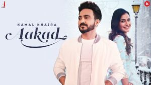 Aakad Lyrics Kamal Khaira