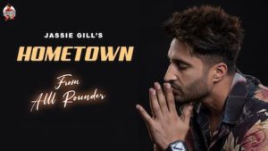 Hometown Lyrics Jassi Gill