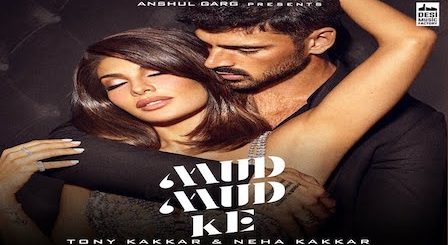 Mud Mud Ke Lyrics Tony Kakkar x Neha Kakkar