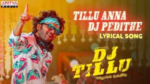 Tillu Anna DJ Pedithe Lyrics Dj Tillu