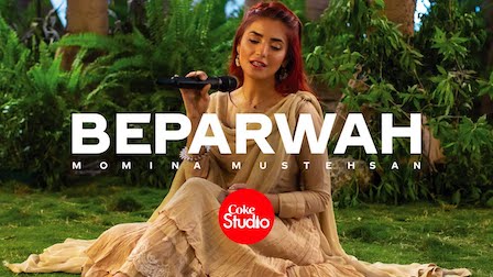 Beparwah Lyrics Momina Mustehsan | Coke Studio