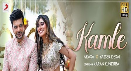 Kamle Lyrics Yasser Desai | Akasa, Karan Kundrra