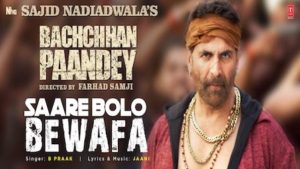 Saare Bolo Bewafa Lyrics Bachchan Pandey