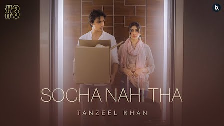 Socha Nahi Tha Lyrics Tanzeel Khan