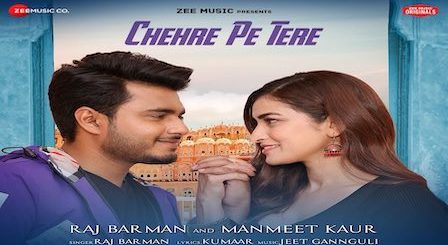 Chehre Pe Tere Lyrics Raj Barman