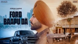 Ford Baapu Da Lyrics Jordan Sandhu