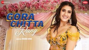 Gora Chitta Rang Lyrics Nikhita Gandhi