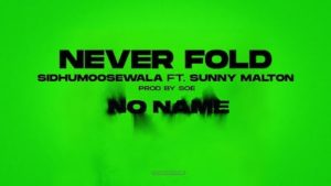 Never Fold Lyrics Sidhu Moose Wala