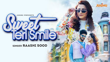 Sweet Teri Smile Lyrics Raashi Sood