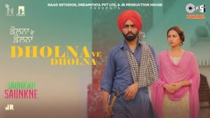 Dholna Ve Dholna Lyrics Raj Ranjodh | Saunkan Saunkne