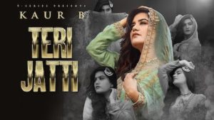 Teri Jatti Lyrics Kaur B