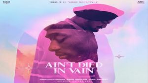 Ain't Died In Vain Lyrics Prem Dhillon