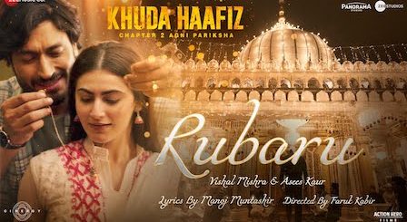 Rubaru Lyrics Khuda Haafiz 2