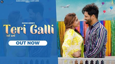 Teri Galli Lyrics Sajjan Adeeb