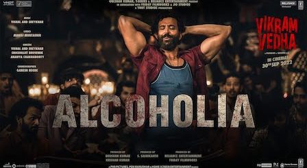 Alcoholia Lyrics Vikram Vedha