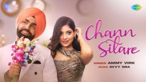 Chann Sitare Lyrics Ammy Virk | From Oye Makhna