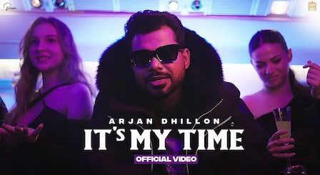It's My Time Lyrics Arjan Dhillon