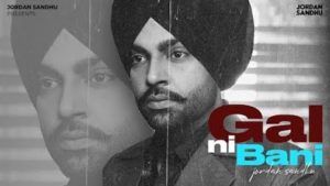 Gal Ni Bani Lyrics Jordan Sandhu