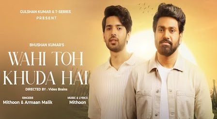 Wahi Toh Khuda Hai Lyrics Armaan Malik